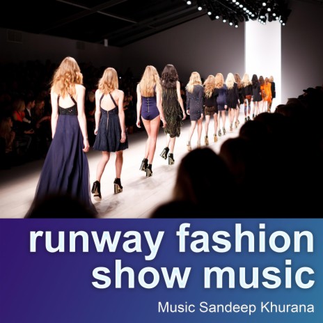 Runway Fashion Show Music | Boomplay Music