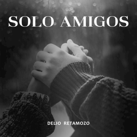 Solo Amigos | Boomplay Music