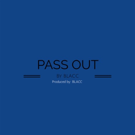 PASS OUT | Boomplay Music