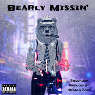 Bearly Missin'