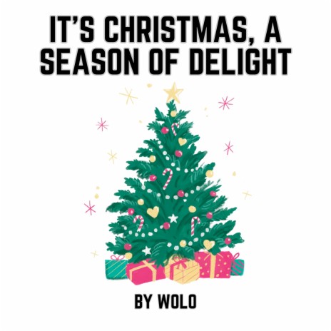 It's Christmas, a Season of Delight