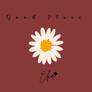 Good Place lyrics | Boomplay Music