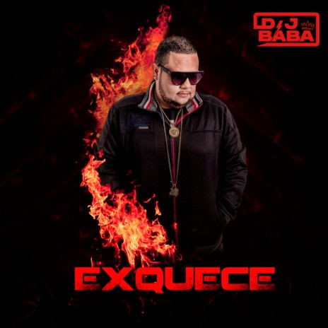 Exquece ft. DJ Evolução | Boomplay Music