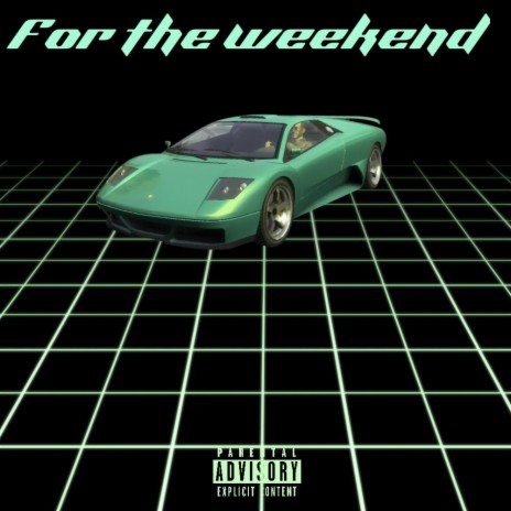 For the weekend | Boomplay Music