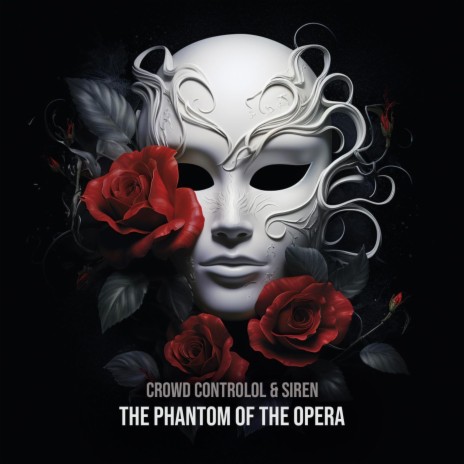 The Phantom of the Opera ft. Siren | Boomplay Music