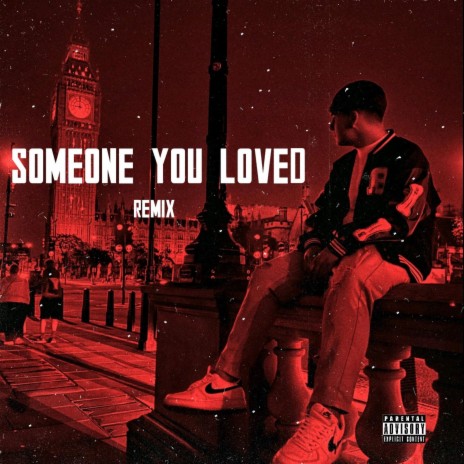 Someone You Loved RMX | Boomplay Music