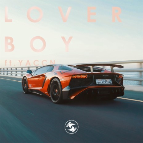 Lover Boy ft. Yaccn | Boomplay Music