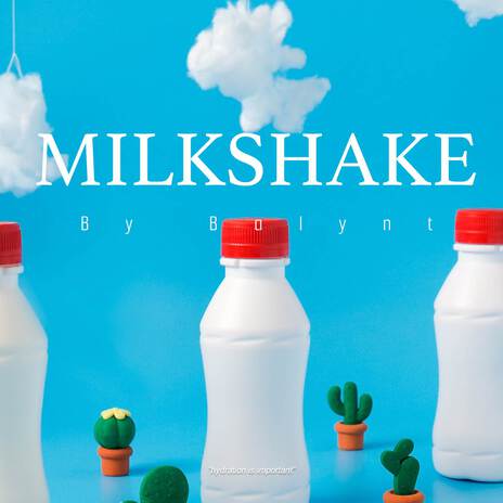 Milkshake | Boomplay Music