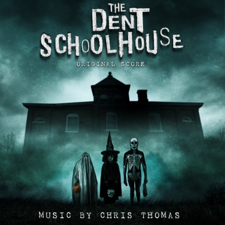 The Dent Schoolhouse (Original Score) | Boomplay Music