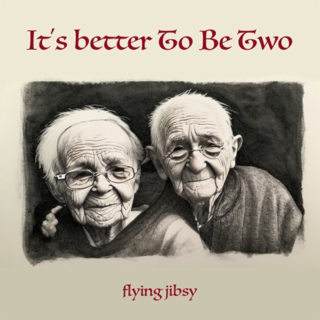 It's Better to Be Two | Boomplay Music