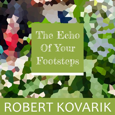 The Echo of Your Footsteps | Boomplay Music