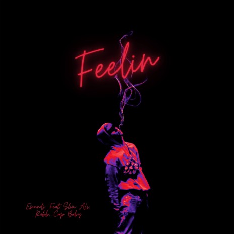 Feelin ft. Slim Ali, Rabb & Cap Baby | Boomplay Music