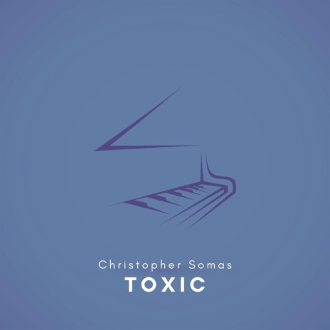 Toxic (Arr. for Piano) | Boomplay Music
