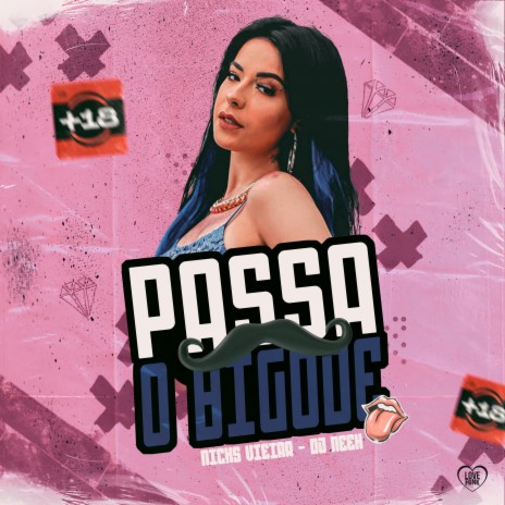 Passa o Bigode ft. Love Funk & DJ Neeh FZR | Boomplay Music