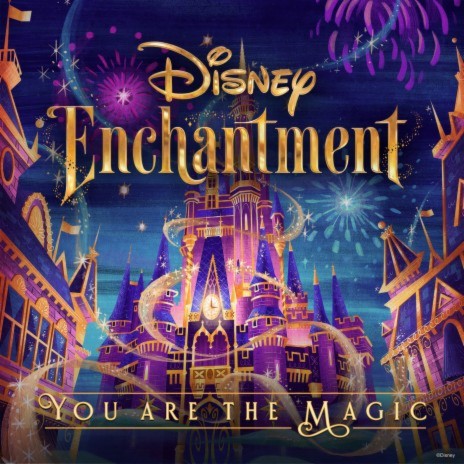You Are the Magic (From “Disney Enchantment”) ft. Kayla Alvarez