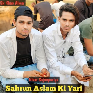 Sahrun Aslam Ki Yari