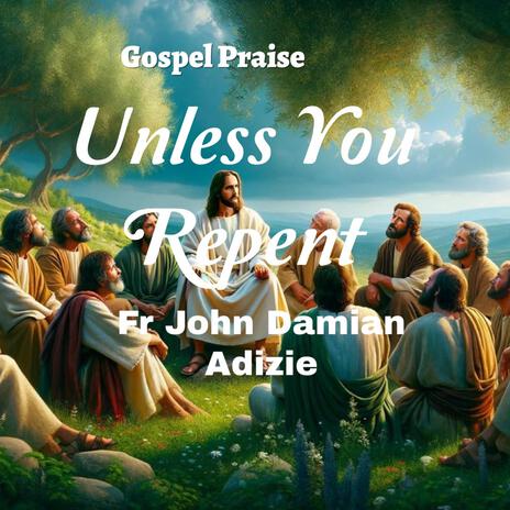 Unless You Repent