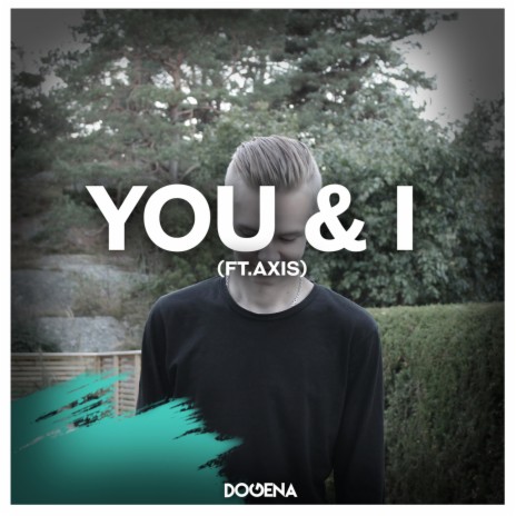 You & I (feat. Axis) (Radio Edit)