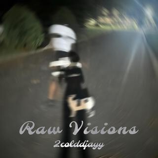 Raw Visions