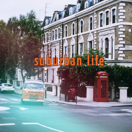 Suburban Life
