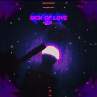 Sick of Love EP