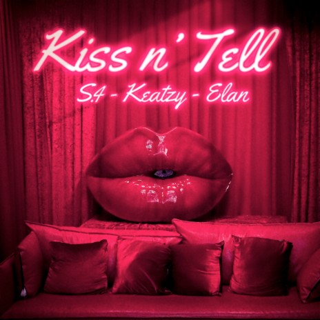 Kiss 'N' Tell ft. Èlan & Keatzy | Boomplay Music