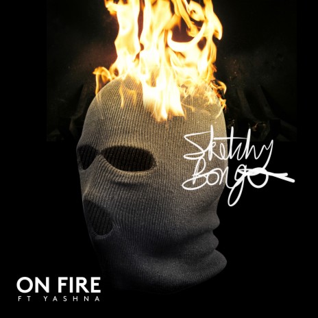 On Fire (feat. Yashna) | Boomplay Music