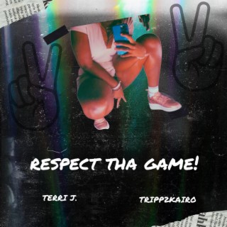 Respect Tha Game! lyrics | Boomplay Music