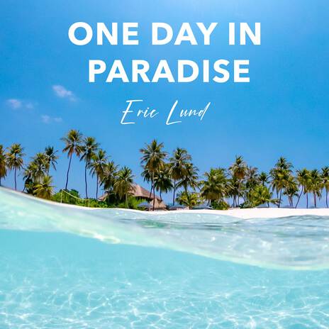 One Day In Paradise | Boomplay Music