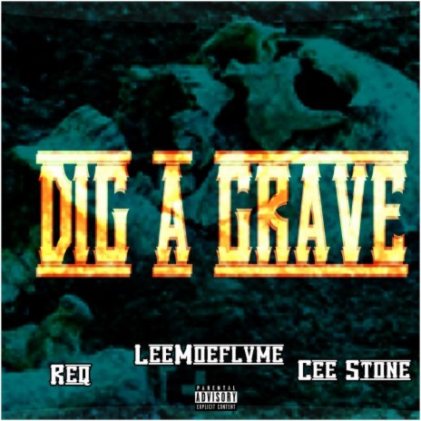 Dig A Grave ft. Req & Cee Stone | Boomplay Music