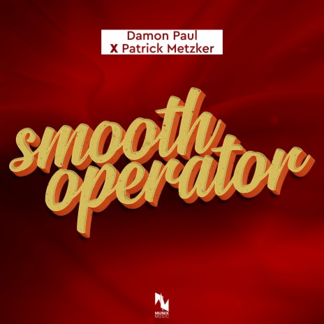 Smooth Operator ft. Patrick Metzker | Boomplay Music