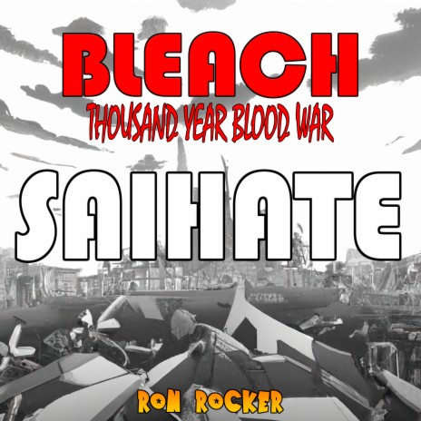 Bleach: Thousand Year Bloodwar - Saihate | Boomplay Music