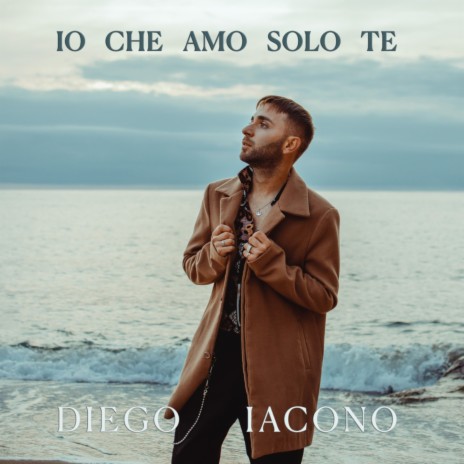 Io che amo solo te | Boomplay Music