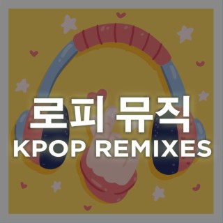 로피의 K-Pop 노래 리믹스 & 커버 (LoFi K-Pop Remixes Best of 2022)