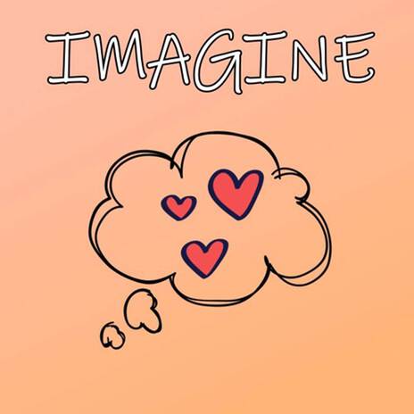 Imagine | Boomplay Music