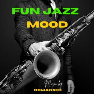 Fun Jazz Mood