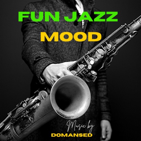 Fun Jazz Mood | Boomplay Music