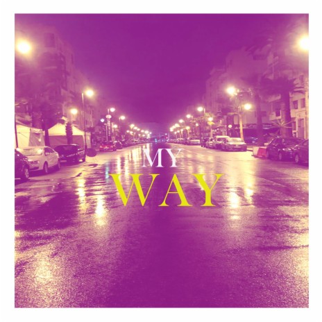 MY WAY | Boomplay Music