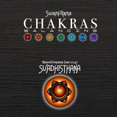 Swami Rama Chakra Balancing - Svadhisthana (Binaural Frequency Tone: 210,42hz)