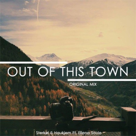 Out Of This Town (feat. Ellena Soule) (Out Of This Town (feat. Ellena Soule) [Original Mix])