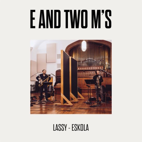 E and Two M's ft. Jukka Eskola