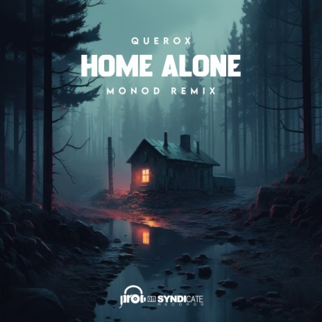 Home Alone (Monod Remix) | Boomplay Music