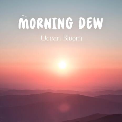 Morning Dew | Boomplay Music