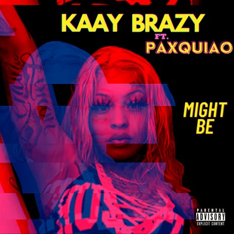 Might Be ft. Paxquiao | Boomplay Music