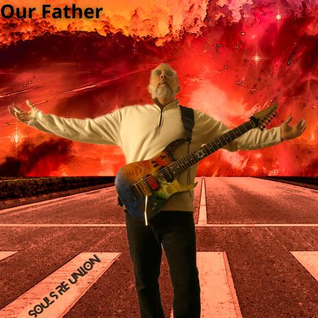 OUR FATHER | Boomplay Music