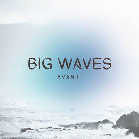 Big Waves | Boomplay Music