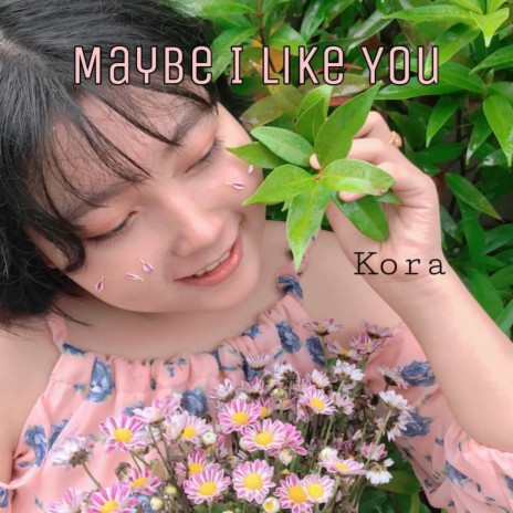 Maybe I like you ft. Nyein Htet San | Boomplay Music