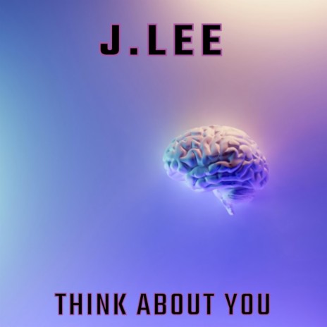 Think About You | Boomplay Music