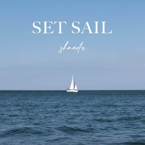 Set Sail | Boomplay Music