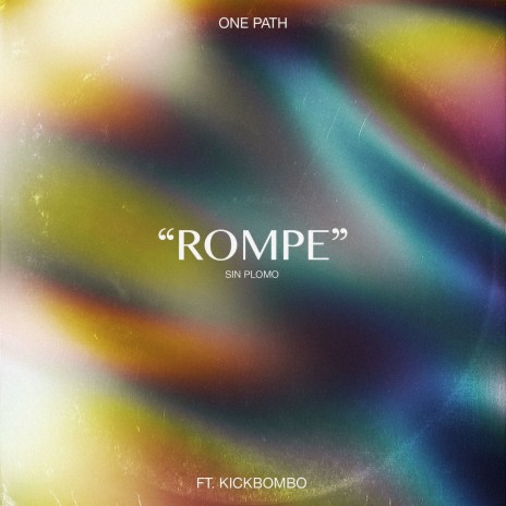 Rompe ft. KICKBOMBO | Boomplay Music